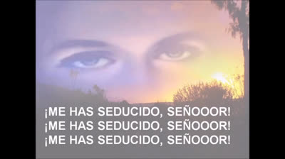 Me has seducido Señor