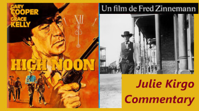 High Noon {Julie Kirgo Commentary} Gary Cooper-Grace Kelly (Stanley Kramer-Fred Zinnemann 1952) EngSub