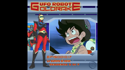Ufo Robot Goldrake | 17 | 04/07