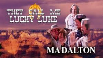 On m'appelle Lucky Luke (They call me Lucky Luke) - Ma Dalton (1991)