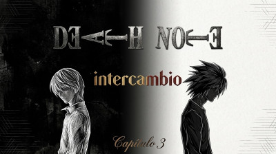 DEATH NOTE - Intercambio (Cap 3 - Español Latino)