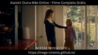 Assistir Outra Mãe Online - Filme Completo Grátis(link abaixo)