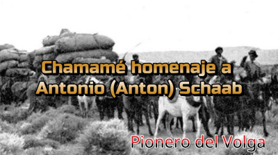 CHAMAME HOMENAJE A ANTON (ANTONIO) SCHAAB, mi bisabuelo, pionero del Volga