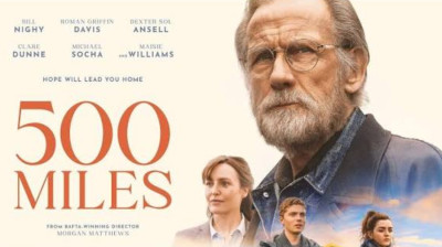 500 Miles ~ Bill Nighy-Maisie Williams-Deirdre Monaghan-Loré Adewusi (Morgan Matthews 2026)