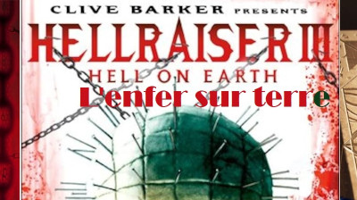 "HELLRAISER 3" -L 'enfer sur Terre -  VF - 1992