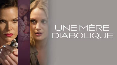 Une mère diabolique (2017)