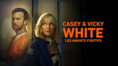 Casey & Vicky White, les amants fugitifs (2022)