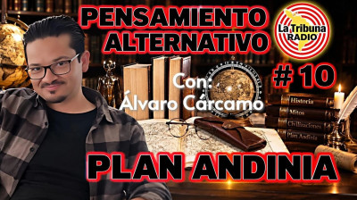 PLAN ANDINIA- PENSAMIENTO ALTERNATIVO (PARTE 10).