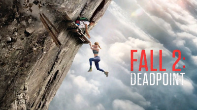 Fall 2: Deadpoint / Vertige 2 : Point mort (2026) VF