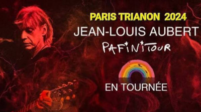 Concert - (51 min) -Jean-Louis Aubert Pafini tour en concert au Trianon 2024
