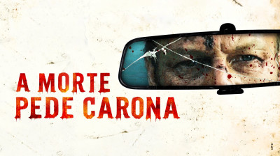 A Morte Pede Carona (2007) ⭐ Filme Dublado